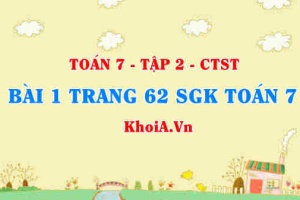 Bài 1 trang 62 SGK Toán 7 tập 2 Chân trời sáng tạo